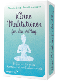 Kleine Meditationen für den Alltag