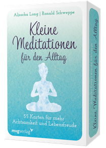 Kleine Meditationen für den Alltag