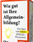 Wie gut ist Ihre Allgemeinbildung?