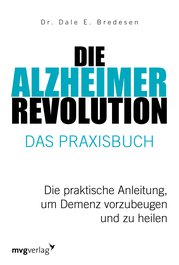 Die Alzheimer-Revolution – Das Praxisbuch