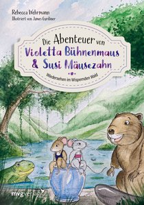 Die Abenteuer von Violetta Bühnenmaus und Susi Mäusezahn Teil 2