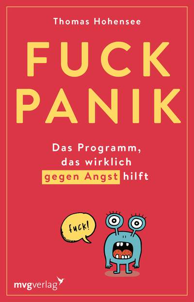 Fuck Panik - Das Programm, das wirklich gegen Angst hilft