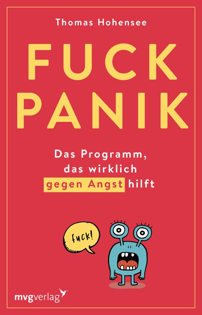 Fuck Panik - Das Programm, das wirklich gegen Angst hilft