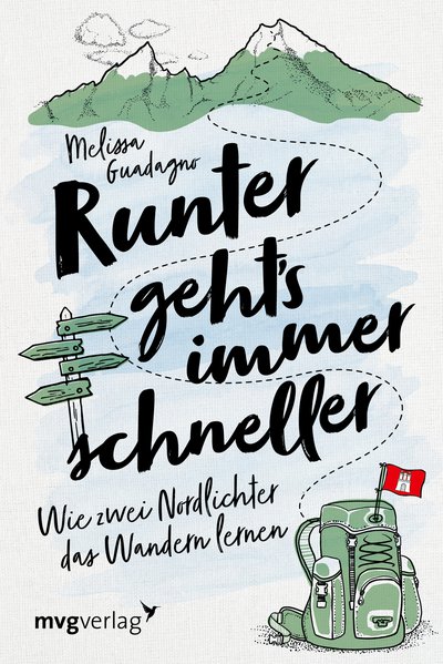 Runter geht's immer schneller - Wie zwei Nordlichter das Wandern lernen