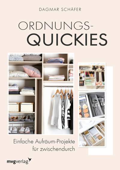 Ordnungs-Quickies - Einfache Aufräum-Projekte für zwischendurch