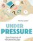 Under Pressure