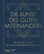 Die Kunst des guten Miteinanders