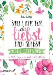 Stell dir vor, du liebst dich selbst – Dein Kalender