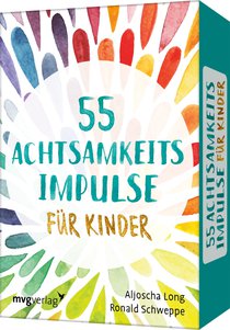 55 Achtsamkeitsimpulse für Kinder