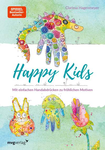 Happy Kids - Mit einfachen Handabdrücken zu fröhlichen Motiven