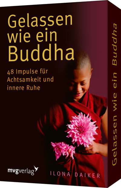Gelassen wie ein Buddha - 48 Impulse für Achtsamkeit und innere Ruhe