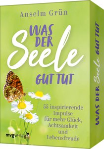 Was der Seele gut tut – 55 inspirierende Impulse für mehr Glück, Achtsamkeit und Lebensfreude