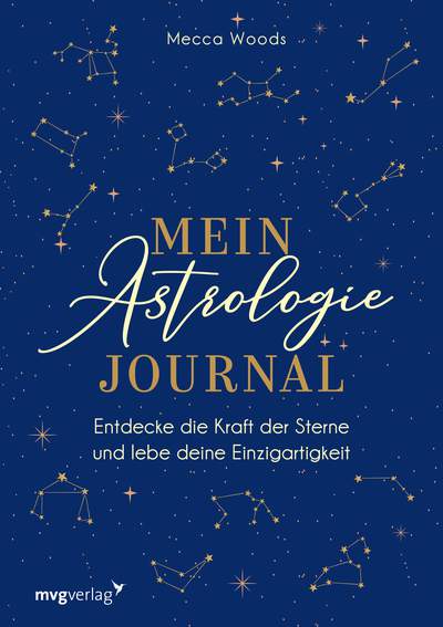Mein Astrologie-Journal - Entdecke die Kraft der Sterne und lebe deine Einzigartigkeit
