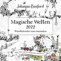 Magische Welten 2022 – Wandkalender zum Ausmalen