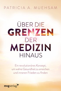 Über die Grenzen der Medizin hinaus