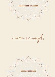 »I am enough« – Mein Selbstliebe-Kalender