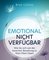 Emotional nicht verfügbar