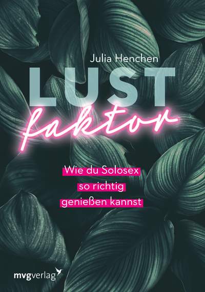 Lustfaktor - Wie du Solosex so richtig genießen kannst