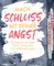 Mach Schluss mit deiner Angst
