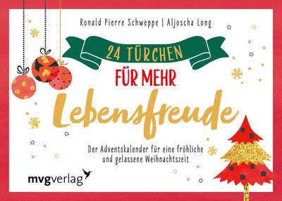 24 Türchen für mehr Lebensfreude - Der Adventskalender für eine fröhliche und gelassene Weihnachtszeit