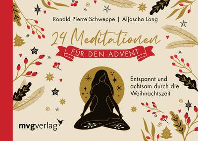 24 Meditationen für den Advent - Entspannt und achtsam durch die Weihnachtszeit