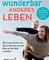 Ein wunderbar anderes Leben