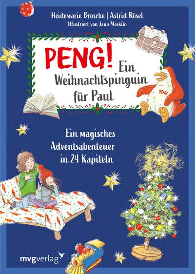 Peng! Ein Weihnachtspinguin für Paul - Ein magisches Adventsabenteuer in 24 Kapiteln