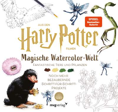 Magische Watercolor-Welt – Fantastische Tiere und Pflanzen - Noch mehr bezaubernde Schritt-für-Schritt-Projekte