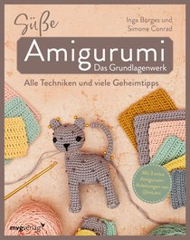 Süße Amigurumi – Das Grundlagenwerk