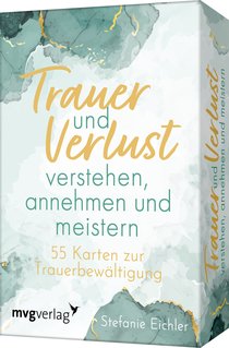 Trauer und Verlust verstehen, annehmen und meistern