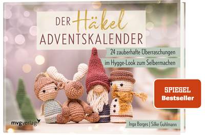 Der Häkel-Adventskalender - 24 zauberhafte Überraschungen im Hygge-Look zum Selbermachen