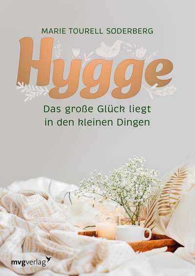 Hygge - Das große Glück liegt in den kleinen Dingen