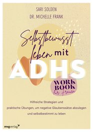 Selbstbewusst leben mit ADHS – das Workbook für Frauen