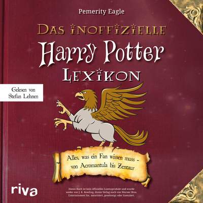 Das inoffizielle Harry-Potter-Lexikon - Alles, was ein Fan wissen muss - von Acromantula bis Zentaur