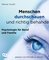 Menschen durchschauen und richtig behandeln