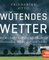 Wütendes Wetter