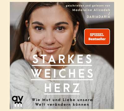 Starkes weiches Herz - Wie Mut und Liebe unsere Welt verändern können