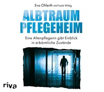 Albtraum Pflegeheim