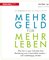 Mehr Geld für mehr Leben