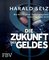Die Zukunft des Geldes
