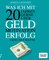 Was ich mit 20 Jahren gerne über Geld, Motivation, Erfolg gewusst hätte