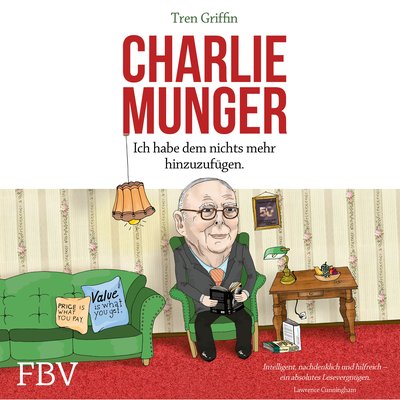 Charlie Munger - Ich habe dem nichts mehr hinzuzufügen