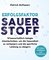 Erfolgsfaktor Sauerstoff