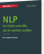 NLP für Chefs und alle, die es werden wollen