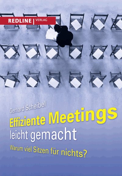 Effiziente Meetings leicht gemacht - Warum viel Sitzen für nichts