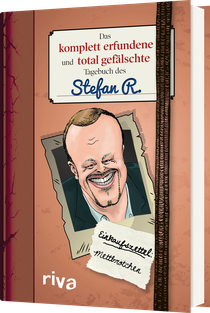 Das komplett erfundene und total gefälschte Tagebuch des Stefan R.