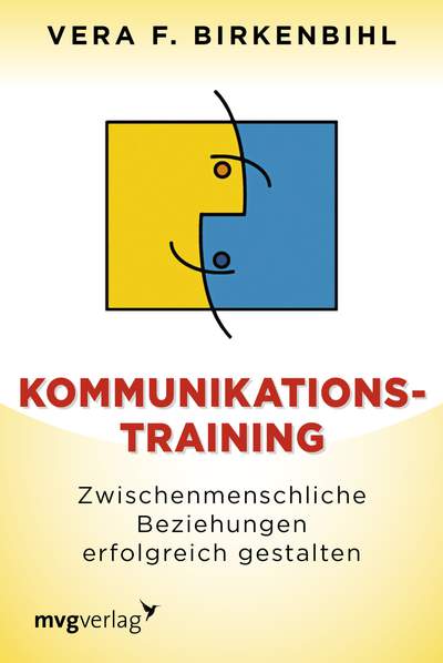 Kommunikationstraining - Zwischenmenschliche Beziehungen erfolgreich gestalten