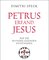 Petrus erfand Jesus