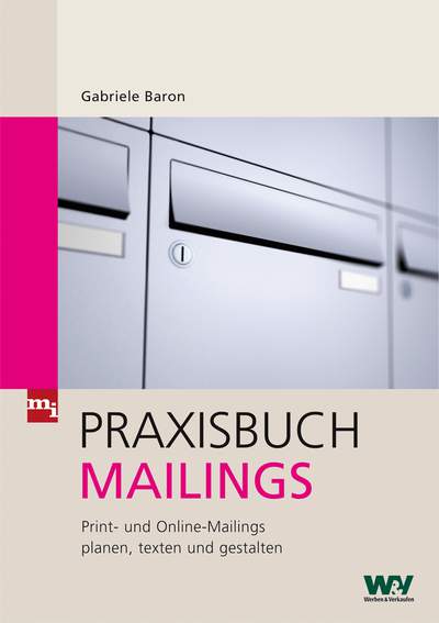 Praxisbuch Mailings - Print- und Online-Mailings planen, texten und gestalten