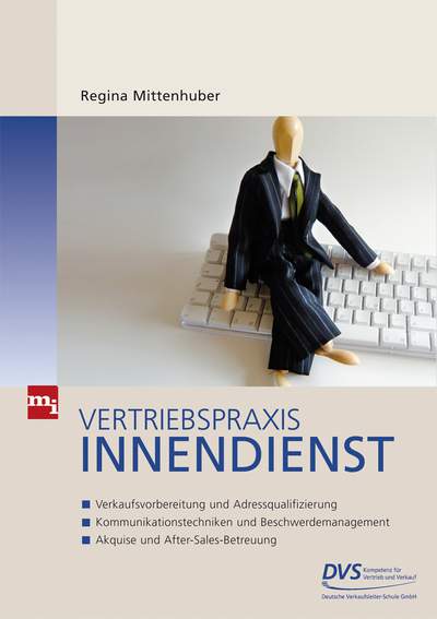 Vertriebspraxis Innendienst - Verkaufsvorbereitung und Adressqualifizierung - Kommunikationstechniken und Bewschwerdemanagement - Akquise und After-Sales-Betreuung